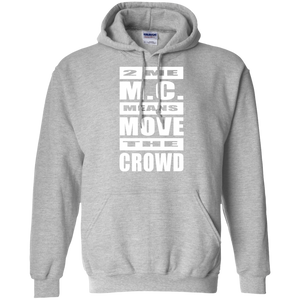 2 ME M.C. MEANS MOVE THE CROWD Pullover Hoodie 8 oz.