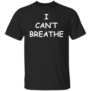 I Can't Breathe T-Shirt