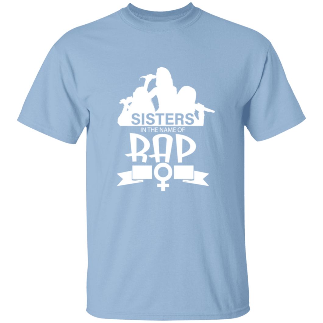 Sisters in the  name of RAP T-Shirt