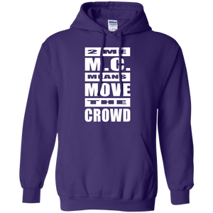 2 ME M.C. MEANS MOVE THE CROWD Pullover Hoodie 8 oz.
