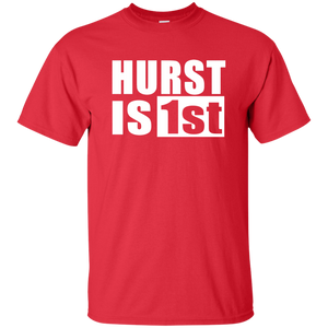 HURST IS 1st T-Shirt