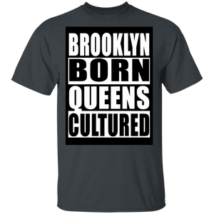 Brooklyn Born Queens Cultured T-Shirt