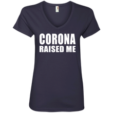 Corona Raised Me Ladies' V-Neck T-Shirt