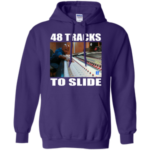 48 TRACKS TO SLIDE Pullover Hoodie 8 oz.