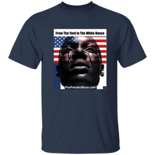 From The Yard to The White House T-Shirt