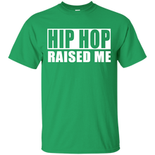 HIP HOP RAISED ME T-Shirt