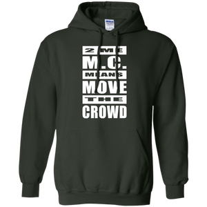 2 ME M.C. MEANS MOVE THE CROWD Pullover Hoodie 8 oz.