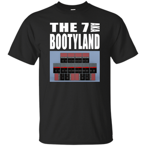 THE 7 AKA BOOTYLAND T-Shirt