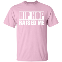 HIP HOP RAISED ME T-Shirt