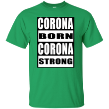 CORONA BORN CORONA STRONG T-Shirt