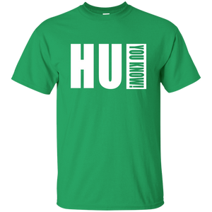 HU YOU KNOW! T-Shirt