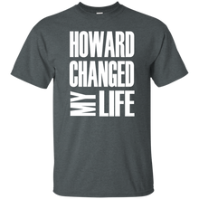 HOWARD CHANGED MY LIFE T-Shirt