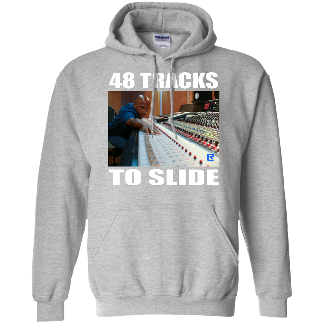 48 TRACKS TO SLIDE Pullover Hoodie 8 oz.