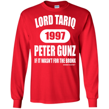 LORD TARIQ PETER GUNZ  "IF IT WAS'NT FOR THE BRONX" (Rapamania Collection) Long sleeve T-Shirt