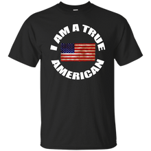 I AM A TRUE AMERICAN T-Shirt