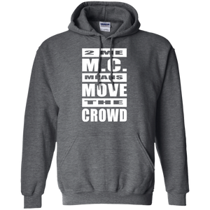 2 ME M.C. MEANS MOVE THE CROWD Pullover Hoodie 8 oz.