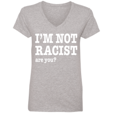I'M NOT RACIST, ARE YOU? (Rapamania Collection) Ladies' V-Neck T-Shirt
