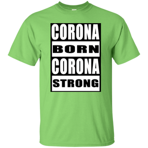 CORONA BORN CORONA STRONG T-Shirt