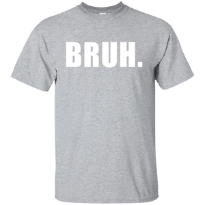 BRUH T-Shirt