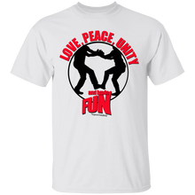 LOVE, PEACE, UNITY and having FUN  T-Shirt
