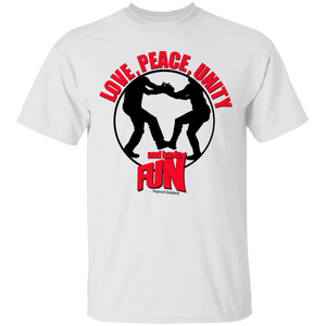 LOVE, PEACE, UNITY and having FUN  T-Shirt