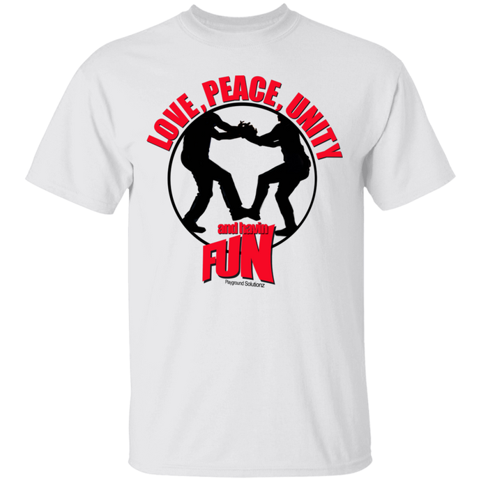 LOVE, PEACE, UNITY and having FUN  T-Shirt