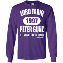 LORD TARIQ PETER GUNZ  "IF IT WAS'NT FOR THE BRONX" (Rapamania Collection) Long sleeve T-Shirt