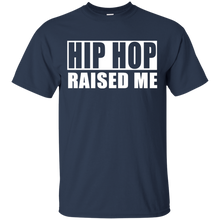 HIP HOP RAISED ME T-Shirt