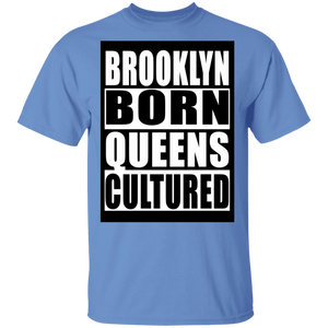 Brooklyn Born Queens Cultured T-Shirt