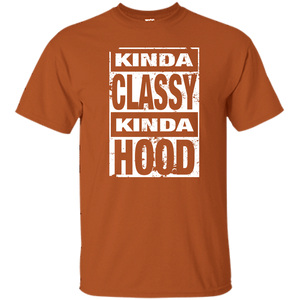 KINDA CLASSY KINDA HOOD (distressed) T-Shirt
