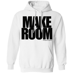 MAKE ROOM Pullover Hoodie