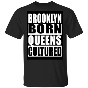 Brooklyn Born Queens Cultured T-Shirt