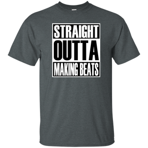 STRAIGHT OUTTA MAKING BEATS T-Shirt