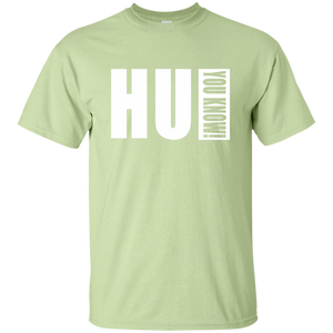 HU YOU KNOW! T-Shirt