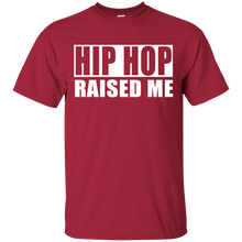 HIP HOP RAISED ME T-Shirt