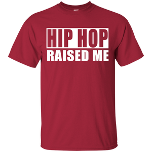 HIP HOP RAISED ME T-Shirt