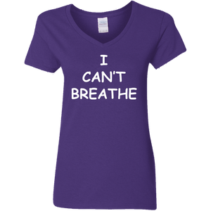 I Can't Breathe Ladies' 5.3 oz. V-Neck T-Shirt