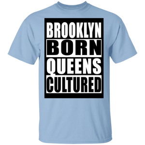 Brooklyn Born Queens Cultured T-Shirt