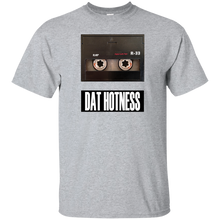 DAT HOTNESS T-Shirt