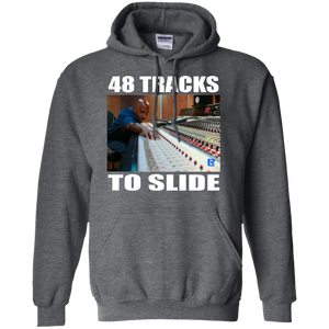 48 TRACKS TO SLIDE Pullover Hoodie 8 oz.