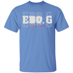 EDO. G (I Got To Have It)  T-Shirt