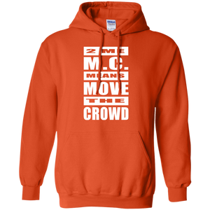 2 ME M.C. MEANS MOVE THE CROWD Pullover Hoodie 8 oz.