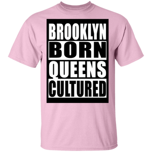 Brooklyn Born Queens Cultured T-Shirt