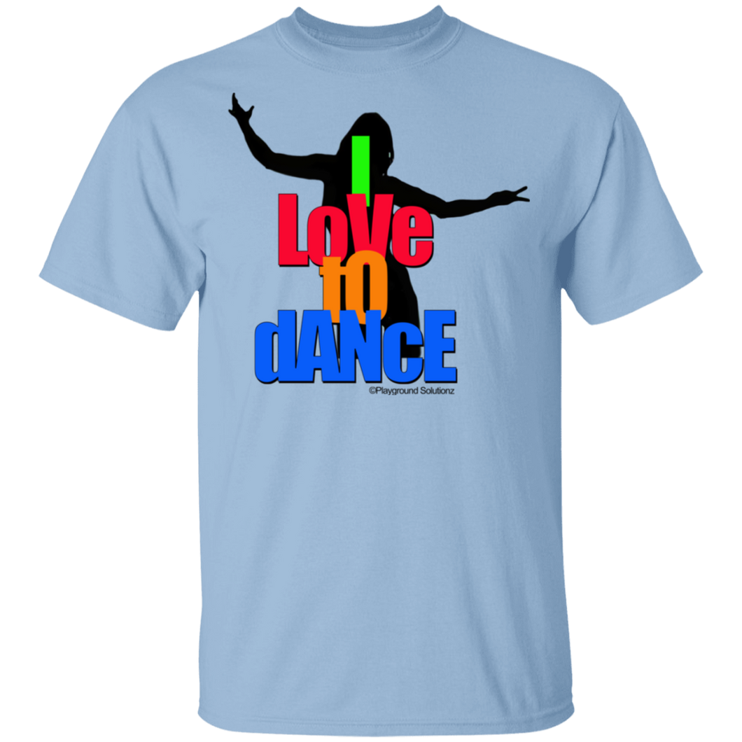 I LOVE TO DANCE T-Shirt