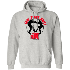 LOV, PEACE, UNITY and having FUN Pullover Hoodie