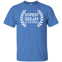DOPEST DJ ON THE WHEELS T-Shirt