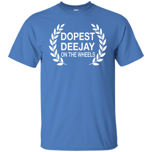 DOPEST DJ ON THE WHEELS T-Shirt