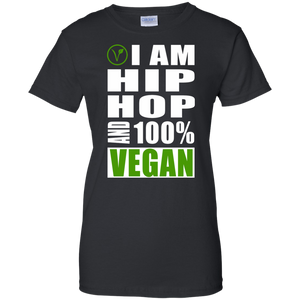 I AM HIP HOP AND 100% VEGAN Ladies' 100% Cotton T-Shirt