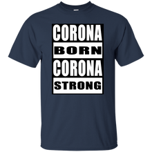 CORONA BORN CORONA STRONG T-Shirt
