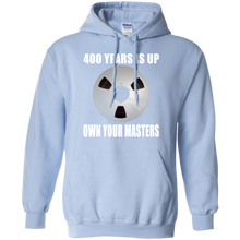 OWN YOUR MASTERS  Pullover Hoodie 8 oz.